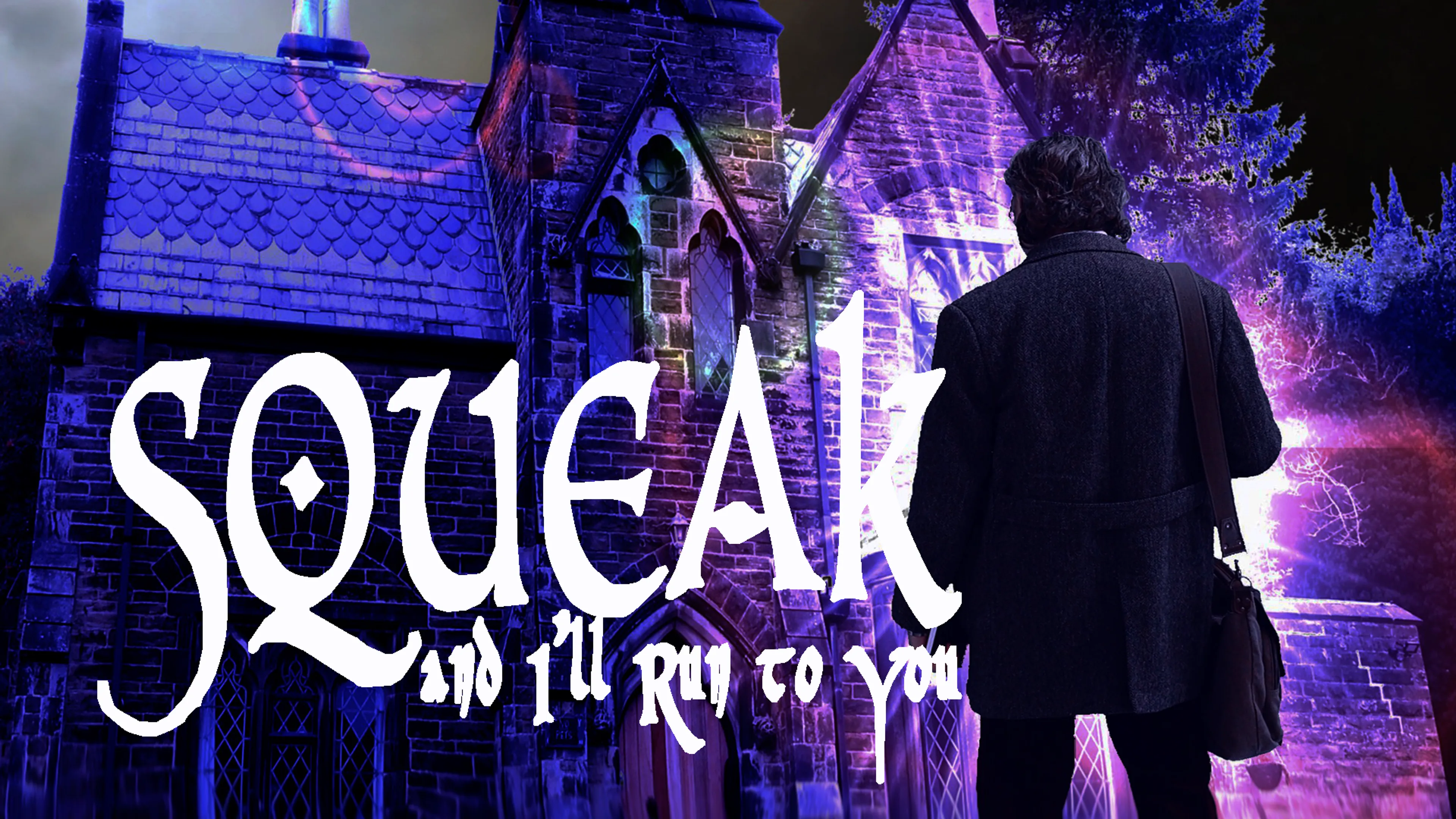 Squeak and I'll Run to You poster